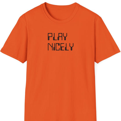 Play nicely T shirt