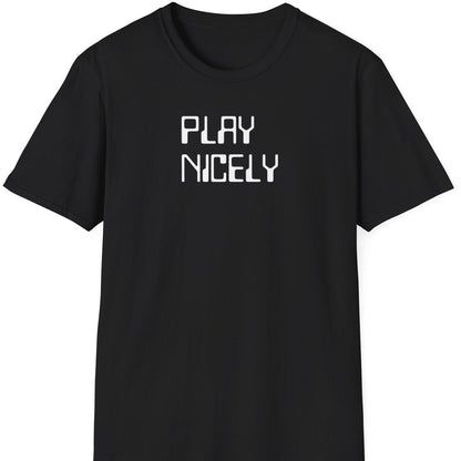 Play nicely T shirt