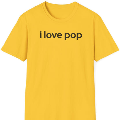 I love pop T Shirt