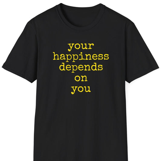 Your happiness T Shirt